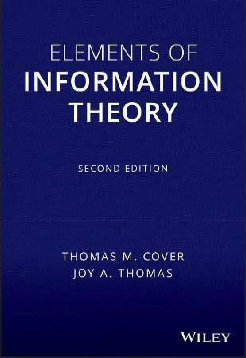 Elements of Information Theory by Cover & Thomas